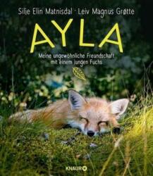 Ayla - meine ungewöhnliche Freundschaft mit einem jungen Fuchs (ISBN: 9783426214527)