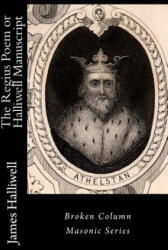 The Regius Poem or Halliwell Manuscript - James O Halliwell, Carl E Weaver (ISBN: 9781944616007)