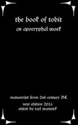Book Of Tobit - Unknown Author, Tarl Warwick (ISBN: 9781535325448)