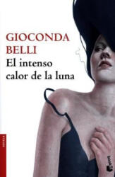 El intenso calor de la luna - Gioconda Belli (ISBN: 9788432232138)