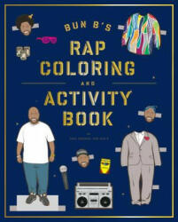 Bun B's Rap Coloring and Activity Book - Shea Serrano (2013)