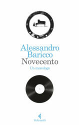 Novecento - Un monologo - Alessandro Baricco (ISBN: 9788807031212)