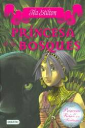 Princesa de los bosques - TEA STILTON (ISBN: 9788408111504)