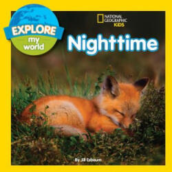 Explore My World Nighttime - Jill Esbaum (ISBN: 9781426320484)