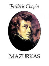 Mazurkas - Frederic Chopin, Classical Piano Sheet Music, Carl Mikuli (ISBN: 9780486255484)
