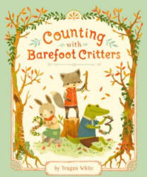 Counting With Barefoot Critters - Teagan White (ISBN: 9781101917718)