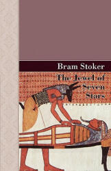 Jewel of Seven Stars - Bram Stoker (ISBN: 9781605120867)