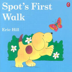Spot's First Walk - Eric Hill (ISBN: 9780142400852)