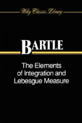 Elements of Integration and Lebesgue Measure - Robert G. Bartle (ISBN: 9780471042228)