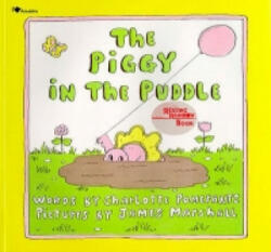 Piggy in the Puddle - Charlotte Pomerantz, Marshall, James Illustrator) (ISBN: 9780689712937)