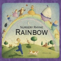 Alison Jay's Nursery Rhyme Rainbow - Alison Jay (ISBN: 9781840114591)