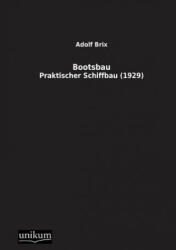 Bootsbau - Adolf Brix (ISBN: 9783845700304)