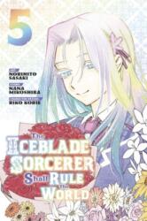 Iceblade Sorcerer Shall Rule the World 5 - Nana Mikoshiba, Riko Korie (ISBN: 9781646516285)