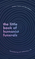 Little Book of Humanist Funerals - Alice Roberts (ISBN: 9780349434056)