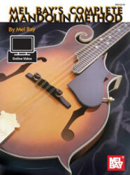 Complete Mandolin Method - Mel Bay (ISBN: 9780786689309)