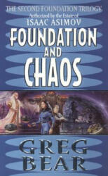 Foundation and Chaos - Greg Bear (ISBN: 9780061056406)