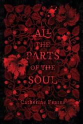 All the Parts of the Soul (ISBN: 9781958228272)