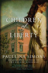 Children of Liberty - Paullina Simons (ISBN: 9780062103239)