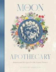 The Moon Apothecary - ANDERSON LORRIANE (ISBN: 9781925946802)