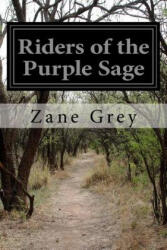 Riders of the Purple Sage - Zane Grey (ISBN: 9781497574151)