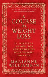 A Course in Weight Loss - Marianne Williamson (ISBN: 9781401921538)