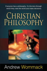 Christian Philosophy - Andrew Wommack (ISBN: 9781606835012)