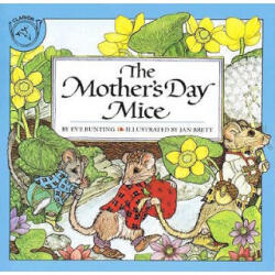 The Mother's Day Mice - Eve Bunting, Jan Brett (ISBN: 9780899197029)