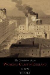 The Condition of the Working-Class in England in 1844 (ISBN: 9781614273844)