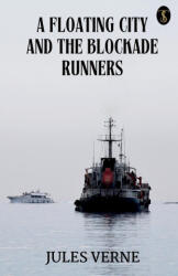A Floating City And The Blockade Runners (ISBN: 9789359889153)