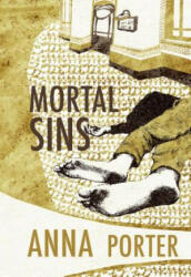 Mortal Sins - Anna Porter (ISBN: 9781631941177)