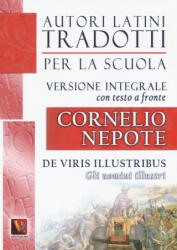 Gli uomini illustri-De viris illustribus. Testo latino a fronte. Ediz. integrale - Cornelio Nepote, Z. Di Tillio (ISBN: 9788873127574)