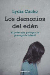 Los demonios del edén : el poder que protege a la pornografía infantil - Lydia Cacho (ISBN: 9788499083339)