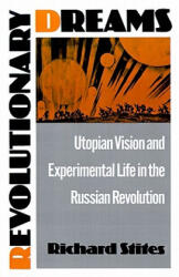 Revolutionary Dreams - Richard Stites (ISBN: 9780195055375)