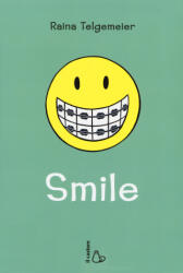 Raina Telgemeier, L. Bortoluzzi - Smile - Raina Telgemeier, L. Bortoluzzi (ISBN: 9788880337935)