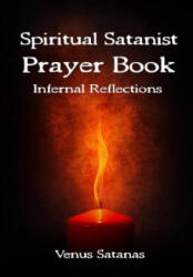 Spiritual Satanist Prayer Book - VENUS SATANAS (ISBN: 9780692072059)