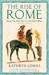 Rise of Rome - Dr Kathryn Lomas (ISBN: 9781846684128)