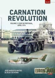 Carnation Revolution: Volume 2: Coup in Portugal, April 1974 (ISBN: 9781804514924)