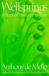 Wellsprings - Anthony De Mello (ISBN: 9780385196178)
