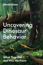 Uncovering Dinosaur Behavior - HONE DAVID (ISBN: 9780691215914)