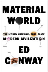 Material World: The Six Raw Materials That Shape Modern Civilization (ISBN: 9780593534342)