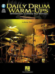 Daily Drum Warm-Ups - 365 Exercises to Develop Your Technique (ISBN: 9781423495185)