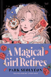 A Magical Girl Retires - Anton Hur (ISBN: 9780063373266)