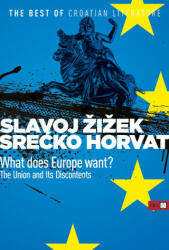 What Does Europe Want - Srećko Horvat, Slavoj Žižek (2014)