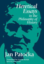 Heretical Essays in the Philosophy of History - Jan Patočka (1999)