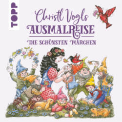 Christl Vogls Ausmalreise - Die schönsten Märchen - Christl Vogl (2024)