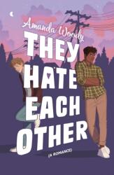 They Hate Each Other: A fake dating, enemies-to-lovers romcom for fans of HEARTSTOPPER! (2024)