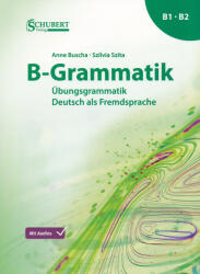 B-Grammatik: Übungsgrammatik Deutsch als Fremdsprache, Sprachniveau B1/B2 (2024)