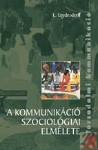 A KOMMUNIKÁCIÓ SZOCIOLÓGIAI ELMÉLETE (ISBN: 9789639548541)