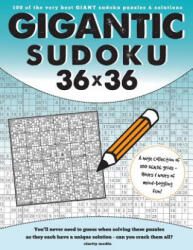Gigantic Sudoku 36x36: 100 of the very best giant sudoku puzzles and solutions - Clarity Media (2015)