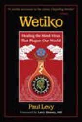 Larry Dossey - Wetiko - Larry Dossey (2022)
